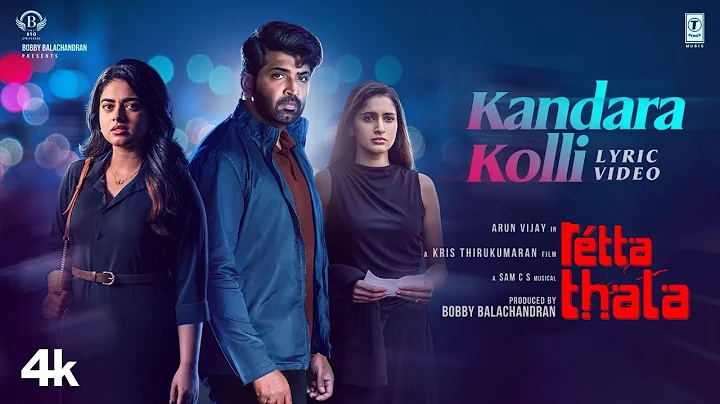 Kandara Kolli (Lyric) | Retta Thala | Arun Vijay, Siddhi | Sam CS | Kris Thirukumaran | Bobby | BTG