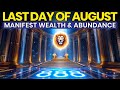 August 31, 2025: Manifest Financial Success Before the End of August, Lion's Gate Energy (888Hz)