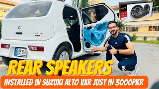 INSTALLED SPEAKERS IN BACK DOORS OF SUZUKI ALTO VXR | IN JUST 3000 #speakers #suzukialto #suzuki