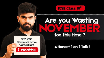 ⏳ Don’t Waste November! This 1 Video Will Change Your ICSE Preparations | ICSE Class 10th