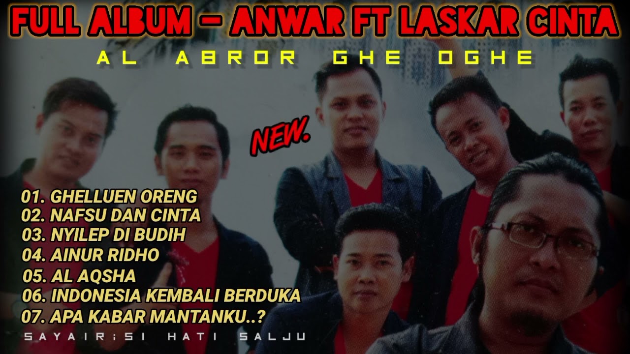 FULL ALBUM ANWAR ft LASKAR CINTA -AL ABROR GHE OGHE Badri Almubarok