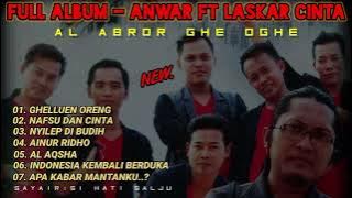 FULL ALBUM ANWAR ft LASKAR CINTA -AL ABROR GHE OGHE Badri Almubarok