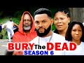 Bury the dead season 6 new movie  stephen odimgbe 2024 latest nigerian nollywood trending movie