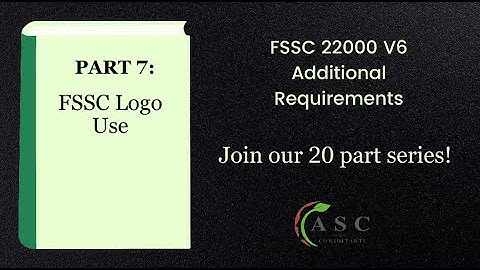 FSSC 22000 V6 Part 7: What are the Requirements for the FSSC Logo Use?