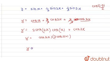 दिखाइए कि sin x + (1)/2 sin 2x +1/3 sin 3x, 0 le xle pi/2 का उच्चिष्ठ मान(1/2 +4/(3sqrt2)) है।  ...
