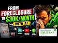 From Foreclosure to $30,000/Month With AI (No Camera Needed)
