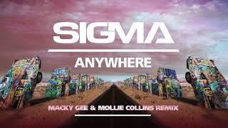 Sigma - Anywhere (Macky Gee & Mollie Collins Remix)