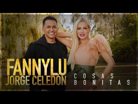 Fanny Lu, Jorge CeledÃ³n  - Cosas Bonitas (Video Oficial)