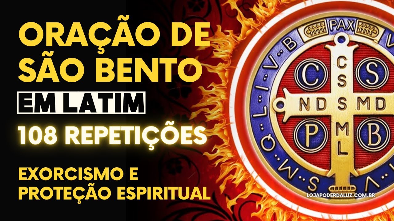 Exorcismo Oração de São Bento em