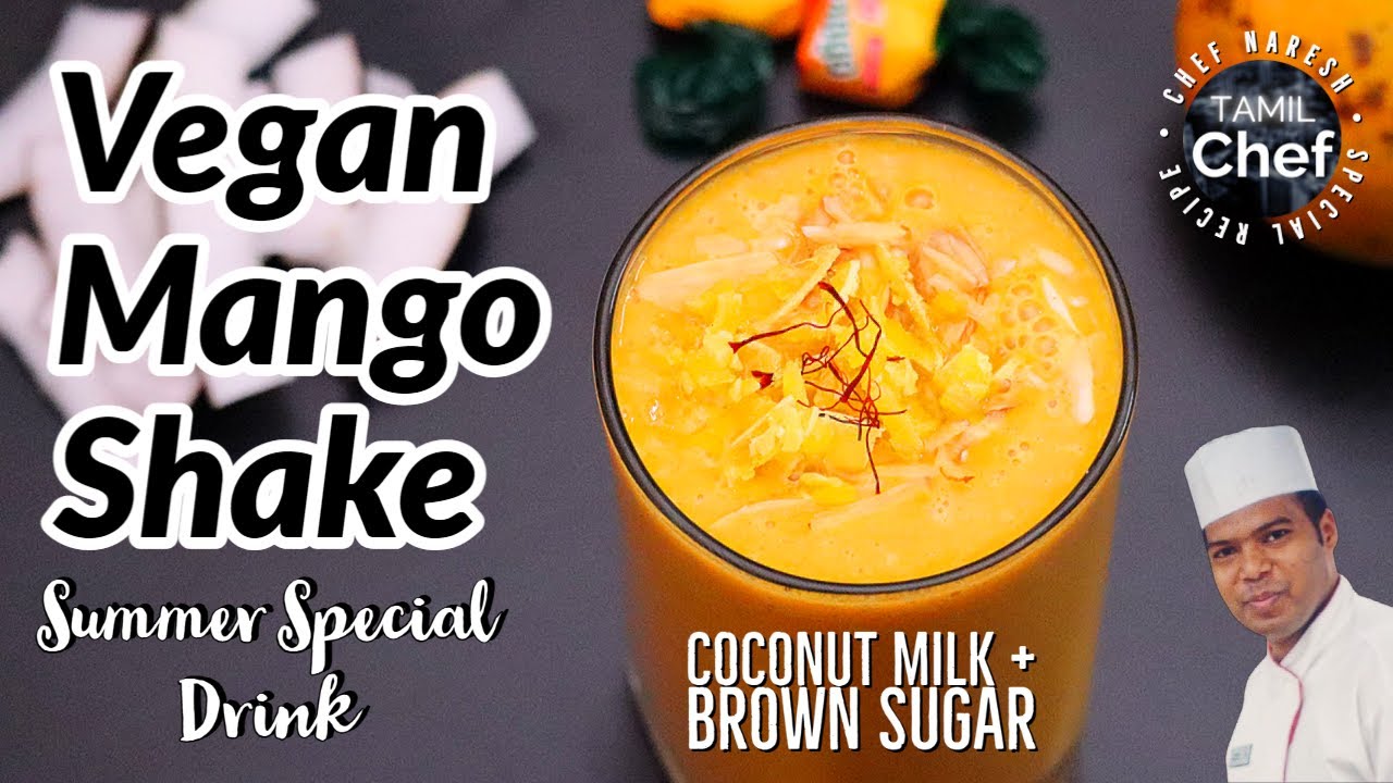 Healthy Mango Shake | Vegan Mango Shake | Rich & Creamy Mango Milk Shake | Aamras | Tamil Chef