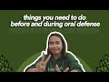 THINGS YOU NEED TO DO BEFORE AND DURING ORAL DEFENSE (magsulat, magbasa, SUMAYAW???)