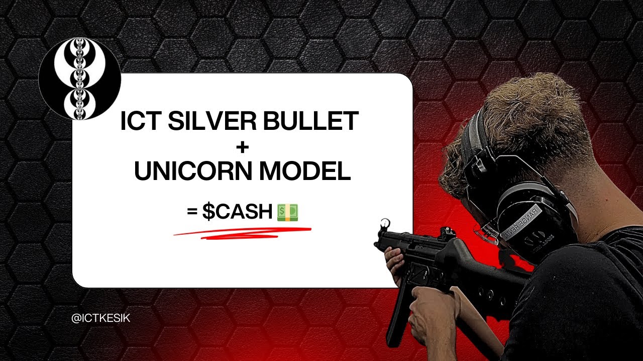 ICT Silver Bullet + Unicorn Model = $CASH (FULL GUIDE)