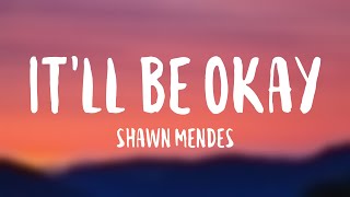 It'll Be Okay - Shawn Mendes |Lyric Music| ⚡