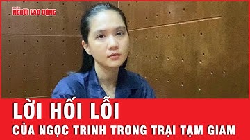 Video lời hối lỗi của Nữ hoàng nội y Ngọc Trinh trong trại tạm giam | Tin tức