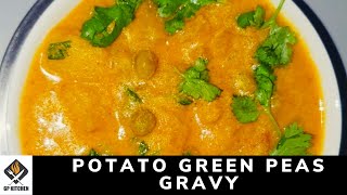 Potato Green Peas Gravy in Tamil |Aloo Mutter Curry |Potato Peas Curry|Potato Peas Masala|#GPKITCHEN