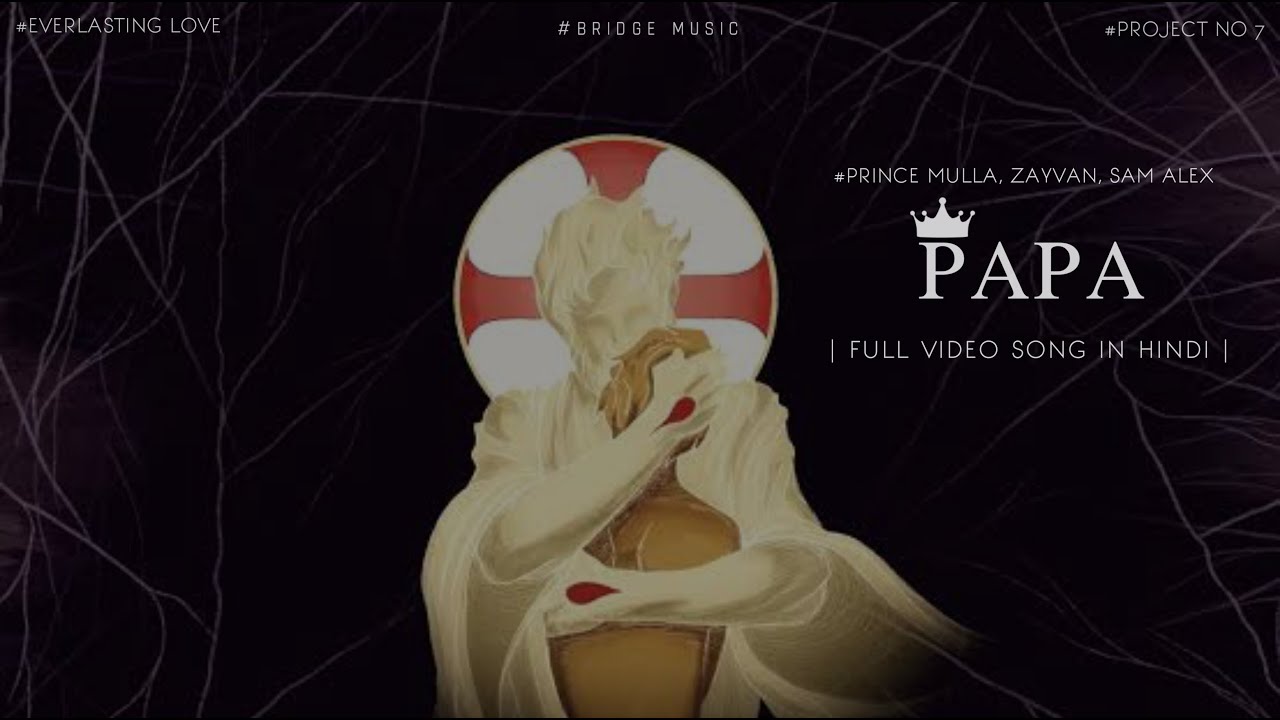 PAPA BRIDGE MUSIC ft. PRINCE MULLA,ZAYVAN & SAM ALEX PASULA FULL