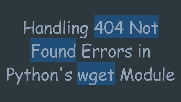 Handling 404 Not Found Errors in Python