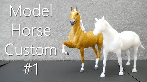 First Breyer Model Horse Customs | Part 1 of 2