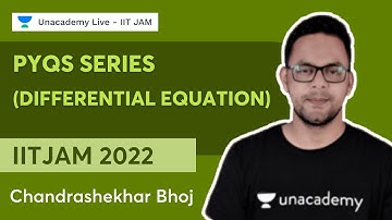 PYQs Series | Differential Equation | Chandrashekhar Bhoj | Unacademy Live - IIT JAM
