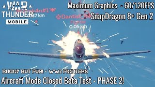 War Thunder Mobile - Aircraft Mode Closed Beta Test PHASE 2 Finale! - Maximum Graphics + RayTracing