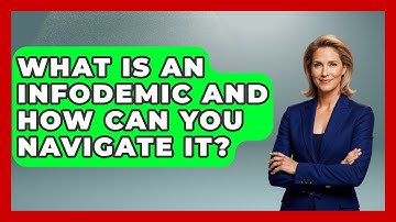What Is An Infodemic And How Can You Navigate It? - Media Literacy For Everyone