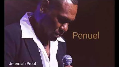 PENUEL - JEREMIAH PROUT