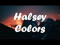 Halsey - Colors lyric video