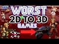 Worst 2d to 3d game series