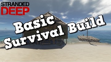 Stranded Deep - The Basic stuff you need for survival