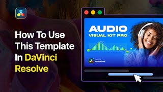 The SECRET to Taking Your DaVinci Resolve Projects to the NEXT LEVEL - Audio Visual Kit!