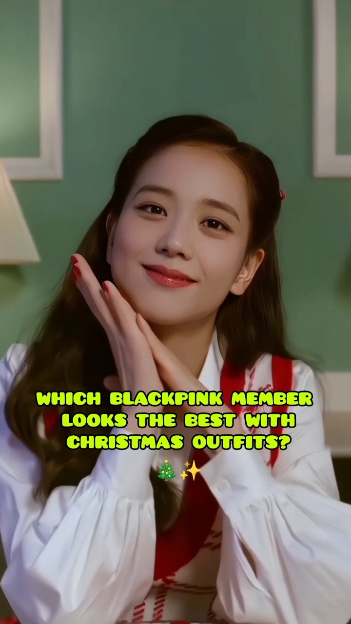 Which BLACKPINK member looks the best with Christmas outfits? #jisoo #jennie #lisa #rosé #blackpink