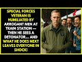 NEVER HUMILIATE A SPECIAL FORCES VETERAN. Especially When There Are Terrorists Nearby.