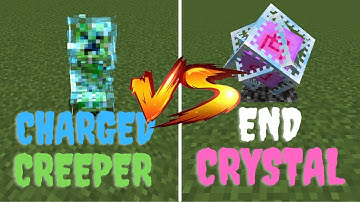 Minecraft Charged Creeper Vs End Crystal which is the best?
