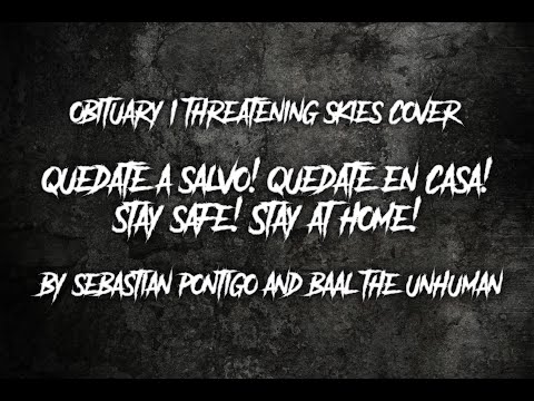 Obituary - Threatening Skies (Cover Collaboration), by Baal, The Unhuman and Sebastián Pontigo.
