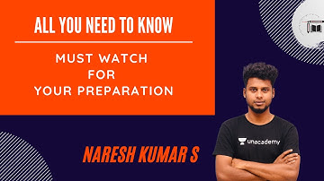 All you need to know || Must watch for your preparation || Naresh kumar