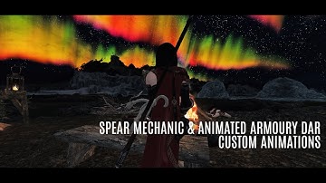 Skyrim LE (Mod Showcase) *Spear Mechanic & Animated Armoury DAR* (w/ custom animations)