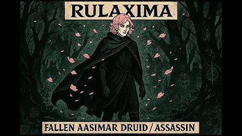 Rulaxima - Fallen Aasimar Druid / Assassin