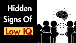 7 Unexpected Signs of a Low IQ Mind