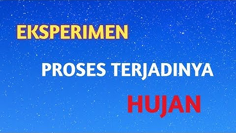 Eksperimen Terjadinya Hujan || Hujan Buatan