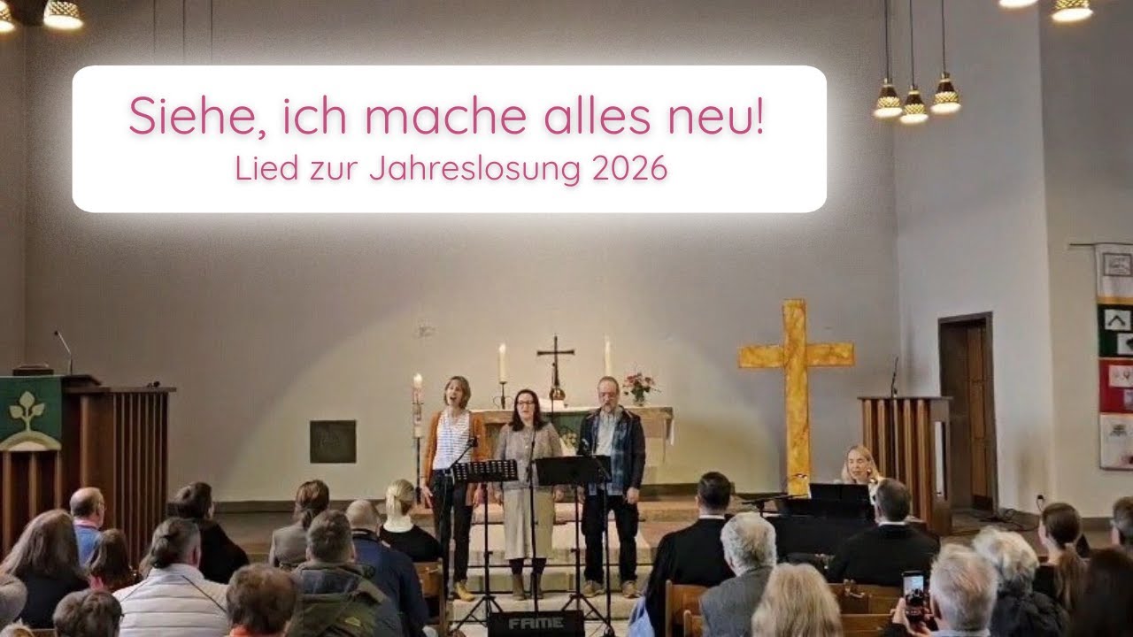 Siehe, ich mache alles neu, Lied zur Jahreslosung 2026, Chorsatz zum ...
