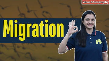 Migration Class 8 ICSE Geo | Selina Chapter 3 | Type and Impacts of Migration
