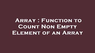 Array : Function to Count Non Empty Element of an Array