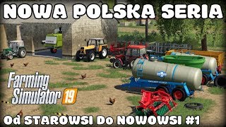 Od STAROWSI Do NOWOWSI #1 - NOWA POLSKA SERIA - FS 19