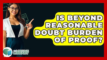 Is Beyond Reasonable Doubt Burden Of Proof? - The Language Library