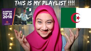 THIS IS MY ALGERIAN PLAYLIST TOO !! Top 30 Algerian Songs of 2018