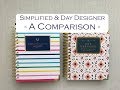 SIMPLIFIED & DAY DESIGNER -- COMPARISON