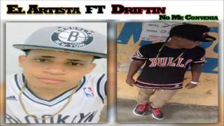 No Me Convenia - Driftin Ft El Artista (Romantica)