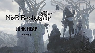 Nier Replicant - Part 7: Junk Heap