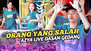 Download lagu ORANG YANG SALAH AZYA MUSIK LIVE DASAN GEDANG SELONG