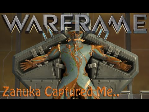 Warframe - Zanuka Captured Me? (what happens next?)